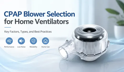 CPAP Blowers Selection for Home Ventilators.webp CPAP Blowers Selection for Home Ventilators.webp